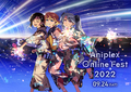 「Aniplex Online Fest 2022」9月24日(土)開催決定！ 新作アニメ情報や豪華アーティストライブを配信!!