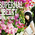 水樹奈々、10thアルバム「SUPERNAL LIBERTY」で3度目のオリコン総合首位を獲得！ アルバム1位は4年10ヶ月ぶり
