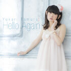 この時を待っていた！ゆかりんこと田村ゆかり、2年2ヶ月ぶりの新曲「Hello Again」発表！さらに新ラジオ番組の放送が決定！