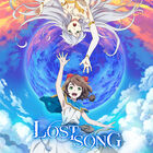 2018年放送のTVアニメ「LOST SONG」、キービジュアル＆PVが公開！　鈴木このみが歌うOPテーマと追加キャスト・スタッフ情報も解禁に