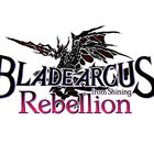 PS4/Switch「BLADE ARCUS Rebellion from Shining」、プロモーションムービーを公開！ 主題歌は保志総一朗が歌う「Soul of Rebellion」