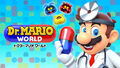 ウイルスたちから、きれいな世界を取り戻せ！「Dr. Mario World」のアプリが、本日より配信スタート!!