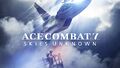 巨大な潜水艦らしき兵器も登場！「ACE COMBAT7: SKIES UNKNOWN」の追加コンテンツ第4弾のトレイラーが公開！