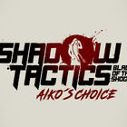 江戸を舞台とした戦略ゲーム「Shadow Tactics: Blades of the Shogun - Aiko's Choice」、初のゲームプレイトレーラー公開！