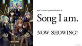 劇場版 BanG Dream! Episode of Roselia II : Song I am.
